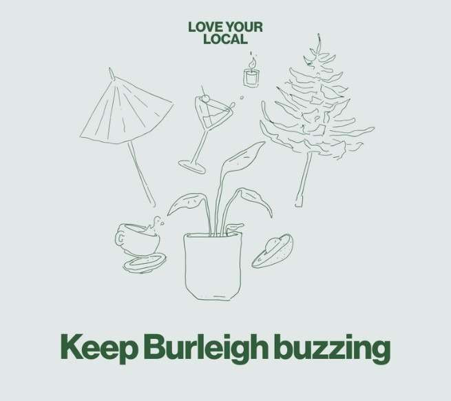 Keep burleigh buzzing